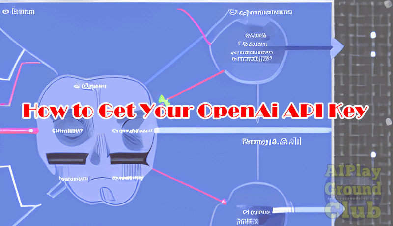 how to get openai api key